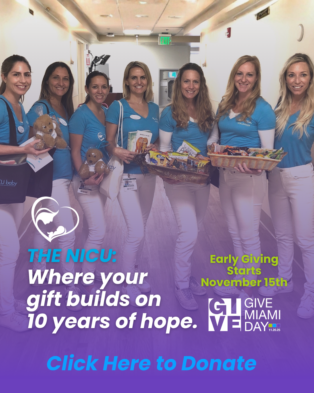 THE NICU: Where your gift builds on 10 years of hope. Early Giving Starts November 15th